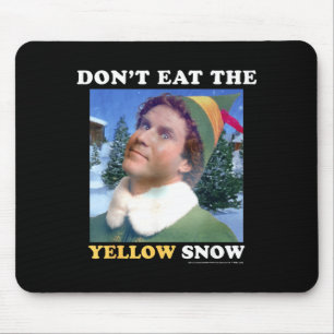Elf Don't Eat The Yellow Snow Mouse Pad