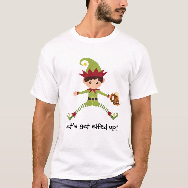 Elf Let's get Elfed Up Funny Christmas T-Shirt (Front)