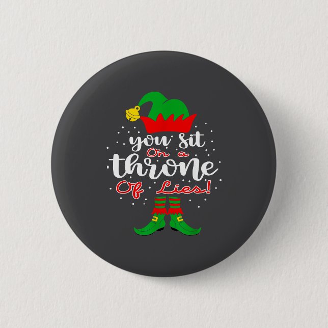 Elf Quotes You Sit On A Throne Of Lies ! Christmas 2 Inch Round Button (Front)