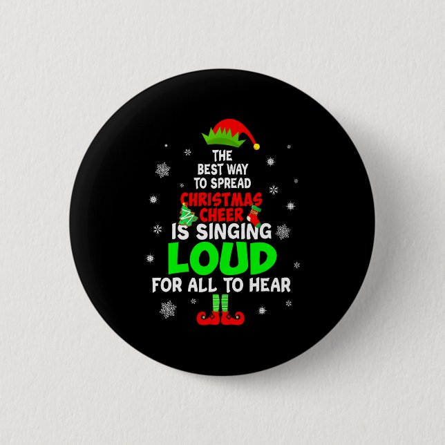 Elf Xmas The Way To Spread Christmas Cheer Men Wom 2 Inch Round Button (Front)