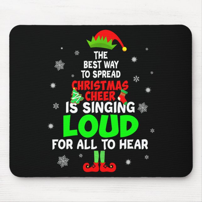 Elf Xmas The Way To Spread Christmas Cheer Men Wom Mouse Pad (Front)
