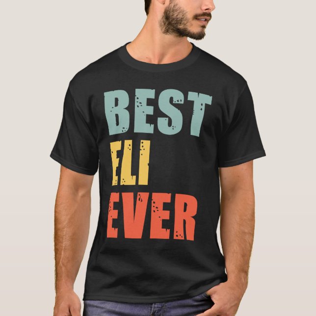 Eli Best Ever  Eli T-Shirt (Front)