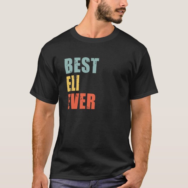 Eli Best Ever Eli T-Shirt (Front)