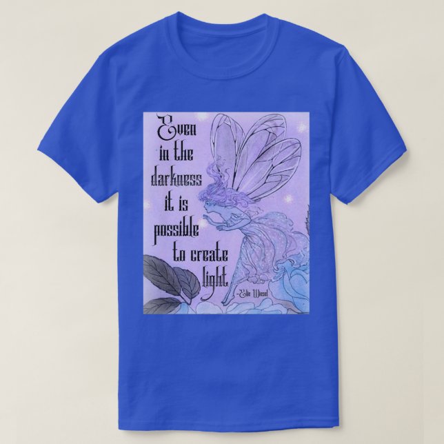 Elie Wiesel Quote with Faerie and Magical Light Or T-Shirt (Design Front)