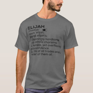 Elijah Name Definition Elijah Meaning Elijah Name  T-Shirt