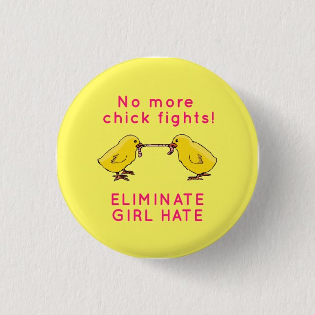 "Eliminate Girl Hate" 1 Inch Round Button (Front)