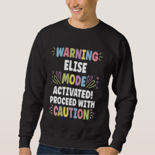 ELISE Personalized Name Funny Cute Custom ELISE Na Sweatshirt