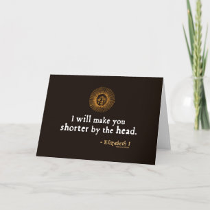 Elizabeth I Quote on Beheading Card