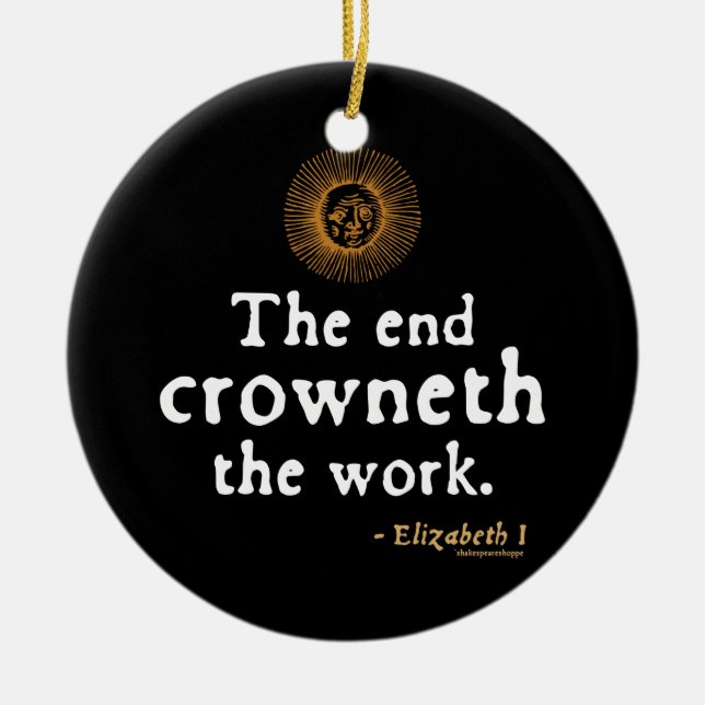 Elizabeth I Quote on Work Ceramic Ornament (Front)