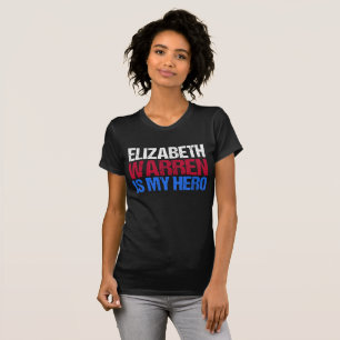 Elizabeth Warren is My Hero T-Shirt