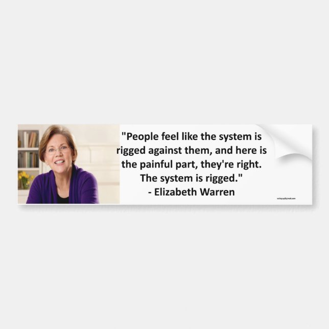 Elizabeth Warren - the system is rigged Bumper Sticker (Front)