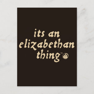 Elizabethan Thing (TM) Postcard