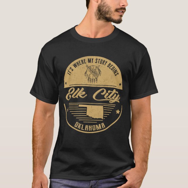 Elk City Oklahoma It's Where my story begins T-Shirt (Front)