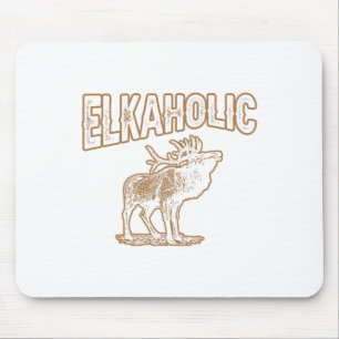 Elkaholic Deer Hunting Moose Hunter Gifts Camping Mouse Pad