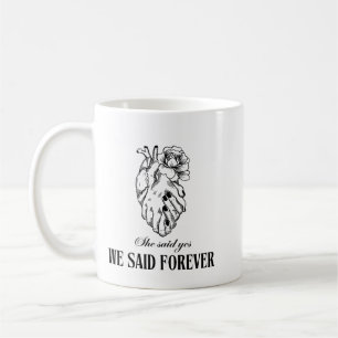 Elle A Dit Oui Nous Avons Dit Forever Mug - Perfec