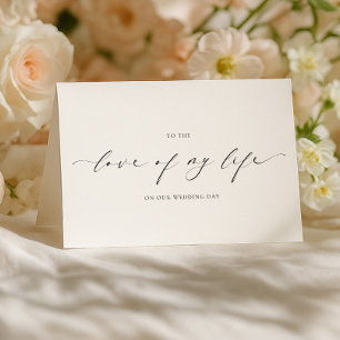 Ellesmere To The Love Of My Life Wedding Day Card