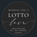 Ellesmere Wishing You A Lotto Love Wedding Classic Round Sticker<br><div class="desc">These lotto ticket wedding favour stickers feature a minimalist design and calligraphy heading. Personalize the stickers with your names and date, the script heading is not editable. These favour stickers can be used for weddings, bridal showers, baby showers, birthdays, or any other event. For more advanced customization of this design,...</div>