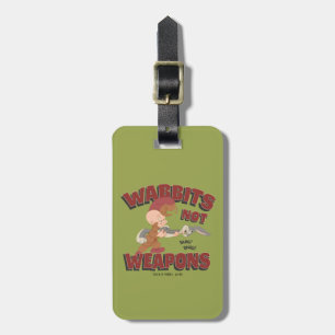 ELMER FUDD™ & BUGS BUNNY™ "Wabbits Not Weapons" Luggage Tag