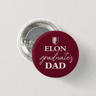 Elon   Graduate's Dad 1 Inch Round Button