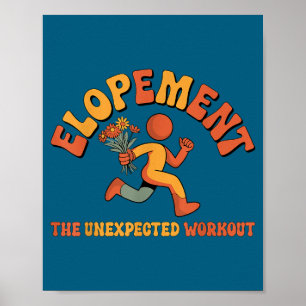 Elopement the unexpected workout poster