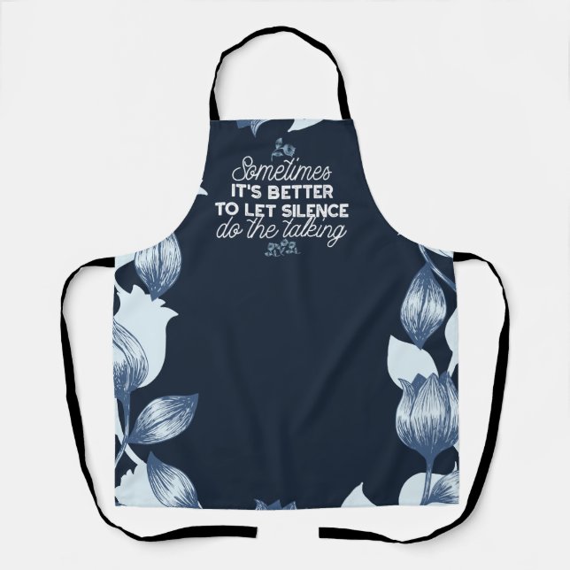Eloquent Silence Quote Art for Serene Decor Apron (Front)