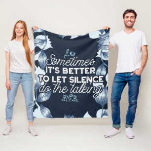 Eloquent Silence Quote Art for Serene Decor Fleece Blanket