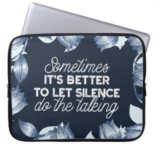 Eloquent Silence Quote Art for Serene Decor Laptop Sleeve