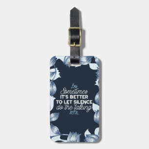 Eloquent Silence Quote Art for Serene Decor Luggage Tag