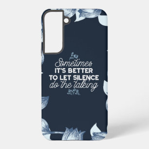 Eloquent Silence Quote Art for Serene Decor Samsung Galaxy Case