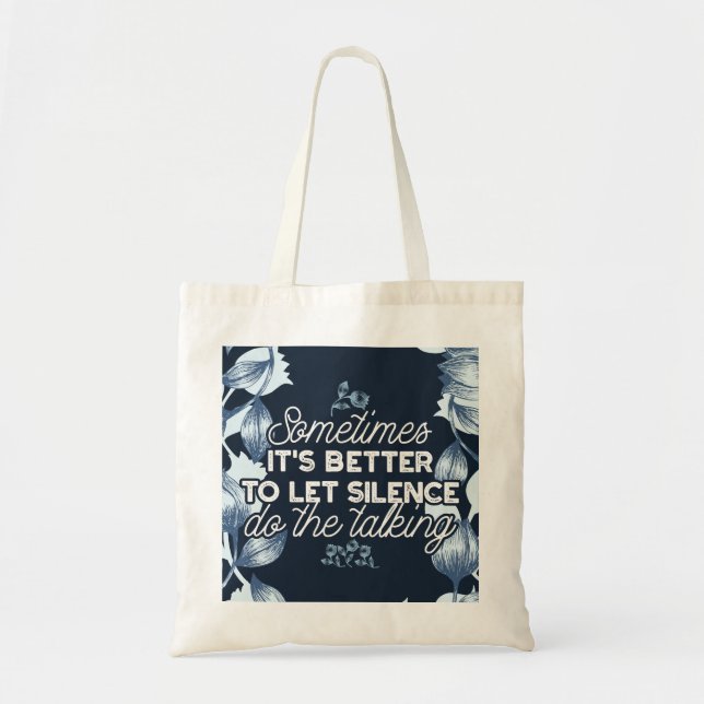 Eloquent Silence Quote Art for Serene Decor Tote Bag (Front)