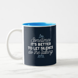 Eloquent Silence Quote Art for Serene Decor Two-Tone Coffee Mug