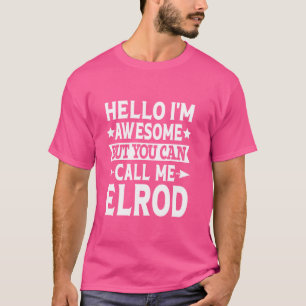 Elrod Surname Call Me Elrod Family Team Last Name T-Shirt