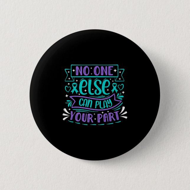 Else Can Play Your Part Premium  2 Inch Round Button (Front)