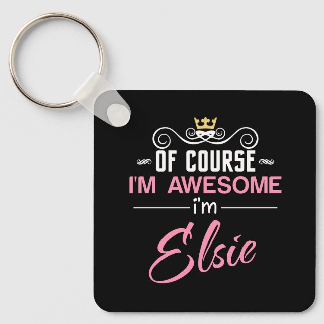 Elsie Of Course I'm Awesome Name Keychain (Front)