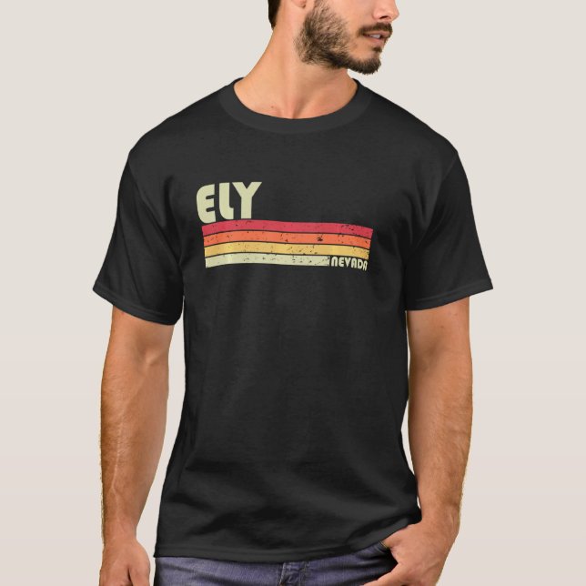 Ely Nv Nevada Funny City Home Roots  Retro 70s 80s T-Shirt (Front)