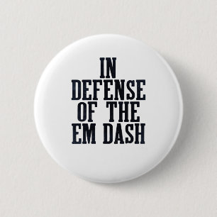 Em Dash Punctuation Fan Editor Reader Writer Engli 2 Inch Round Button