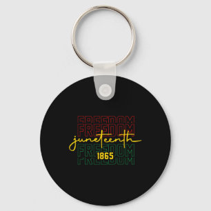 Emancipation Day Is Great With 1865 Juneteenth Fla Keychain