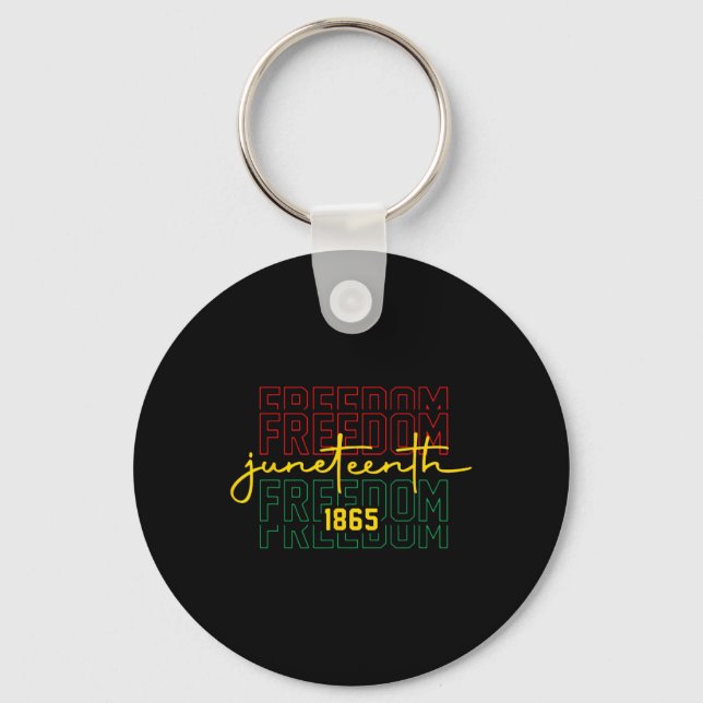 Emancipation Day Is Great With 1865 Juneteenth Fla Keychain (Front)