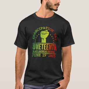 Emancipation Day Junenth Black American Freedom Ju T-Shirt