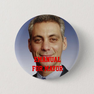 Emanual for Mayor 2 Inch Round Button