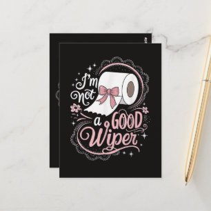 Embarrassing Funny Im Not a Good Wiper Postcard