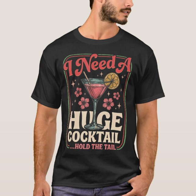 Embarrassing Funny Inappropriate I Need A Huge T-Shirt (Front)