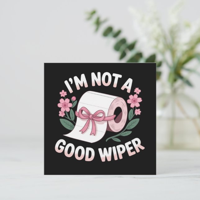 Embarrassing I'm Not A Good Wiper Funny Humour Invitation (Standing Front)