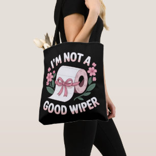 Embarrassing I'm Not A Good Wiper Funny Humour Tote Bag