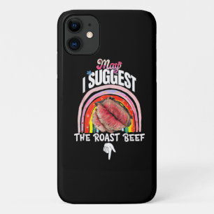 Embarrassing May I Suggest The Roast Beef iPhone 11 Case