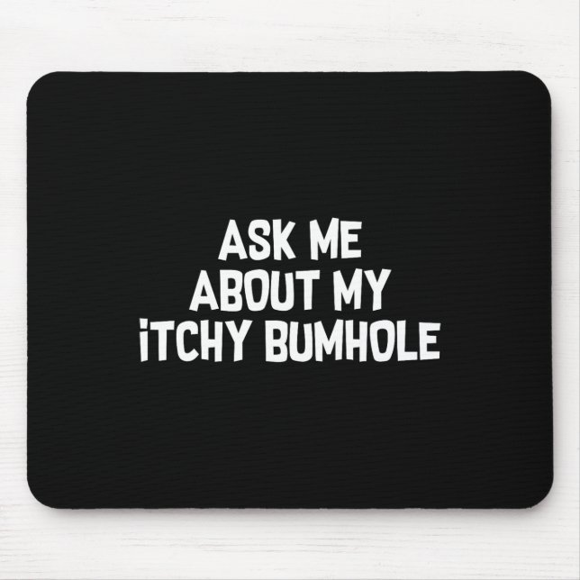 Embarring Bachelor Party Forfeit Itchy Bum Groom  Mouse Pad (Front)