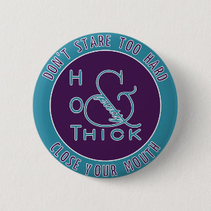 Emblem Hot Thick and Pretty Don't Stare Too Hard 2 Inch Round Button