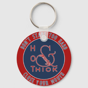 Emblem Hot Thick and Pretty Don't Stare Too Hard Keychain