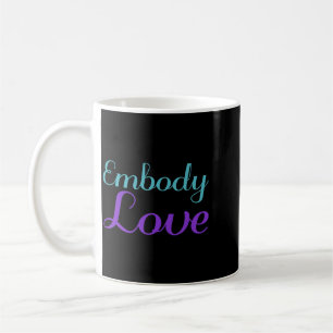 Embody Love Prevention Awareness Design Coffee Mug