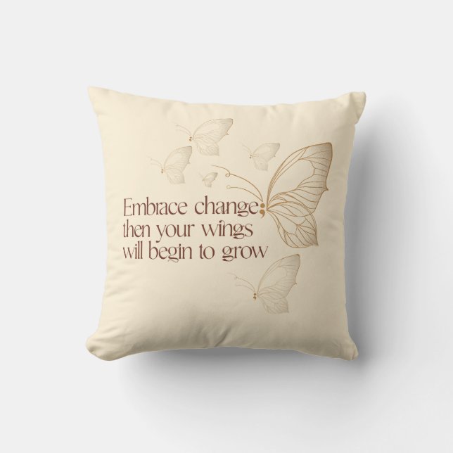 Embrace Change Throw Pillow (Front)